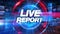 Live Report - Broadcast TV Animation Graphic Title America Version