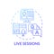 Live sessions concept icon