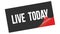 LIVE  TODAY text on black red sticker stamp