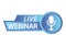 Live Webinar Button. Blue color icon for online course, distance education, video lecture, internet group conference, training