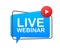 Live Webinar Button, icon, emblem, label. Vector illustration