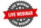 live webinar sign. live webinar circular band label. live webinar sticker