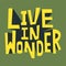 Live in Wonder inspirational quote