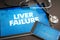 Liver failure (liver disease related) diagnosis medical concept