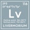 Livermorium. Post-transition metals. Chemical Element of Mendeleev\\\'s Periodic Table. 3D illustration