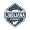 Ljubljana Slovenia Travel Stamp Icon Skyline City Design Tourism Badge Rubber.