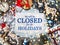 We`ll be closed for the holidays. Signboard