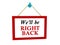 We\'ll be right back sign