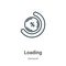 Loading outline vector icon. Thin line black loading icon, flat vector simple element illustration from editable ui concept