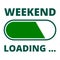 Loading Weekend Illustration green Sign