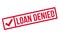 Loan Denied rubber stamp