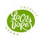 Locavore. Vector logo for locally grown food. Lettering with handwright calligraphy on green. Design for locally shop