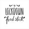 Lockdown Food Stock inscription. COVID-19 quarantine handdrawn vector lettering on white background