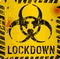 Lockdown sign, Corona virus,Covid-19, biohazard epidemic warning sign, grungy style, vector