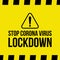 Lockdown Stop COVID-19 Corona Virus