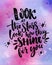 Look at the stars, look how they shine for you. Inspirational quote at violet and pink watercolor background