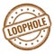 LOOPHOLE text on brown grungy vintage round stamp