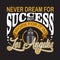 Los Angeles Quotes and Slogan good for Print. Never Dream for Success But Work for It In Los Angeles