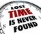 Lost Time is Never Found - Clock of Past History Wasted