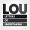 LOU - Letters Of Undertaking acronym concept