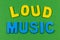 Loud music loudspeaker musical speaker acoustic entertainment noisy noise
