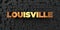 Louisville - Gold text on black background - 3D rendered royalty free stock picture