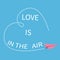 Love is in the air Lettering text. Flying origami paper plane. Dashed Heart line frame Happy Valentines day Greeting card Typograp