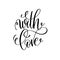 With love black and white hand lettering inscription