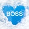 Love boss word on blue sky