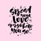 Love and charity concept hand lettering motivation poster.