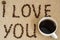 Love, coffee lover, made with love concepts. letters creating I Love You made of fried coffee beans