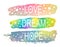 LOVE DREAM HOPE a set of phrases of slogan on the background of a brush stroke of different colors