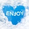 Love enjoy word on blue sky