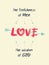Love is the foolishness of men and the wisdom of God, quote by Victor Hugo, Les MisÃ©rables. Minimalist lettering composition,