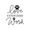 Love Is A Four Legged Word lettering.