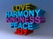 Love harmony kindness peace joy on blue