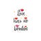 Love has no borders. Slogan about love, suitable as a Valentine`s Day postcard.