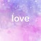 Love Inspirational Powerful Motivational Word on Watercolor Background