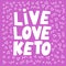 LOVE KETO PINK Healthy Food Slogan Diet Vector Illustration