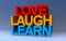 love laugh learn on blue