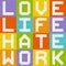 Love Life Hate Work, 8-bit Pixel-Art Concept