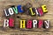 Love live be happy life goal