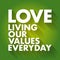 LOVE - Living Our Values Everyday acronym, business concept background