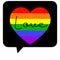 Love is love on LGBT flag colour heart in a message bubble