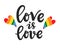 Love is love slogan. Gay, lesbian hand written lettering poster