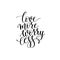 love more worry less black and white hand written lettering phrase