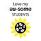 Love my au-some student inspirational quote with sunflower. Autism awareness. Autism concept poster template. Vector illustration