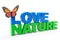 Love Nature Sign with Butterfly