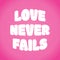 Love never fails verse Biblical verse from 1 Corinthians 13:8