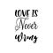 love is never wrong black letter quote